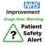 NHS Improvement Service – Patient Safety Alert – Stage One Warning
